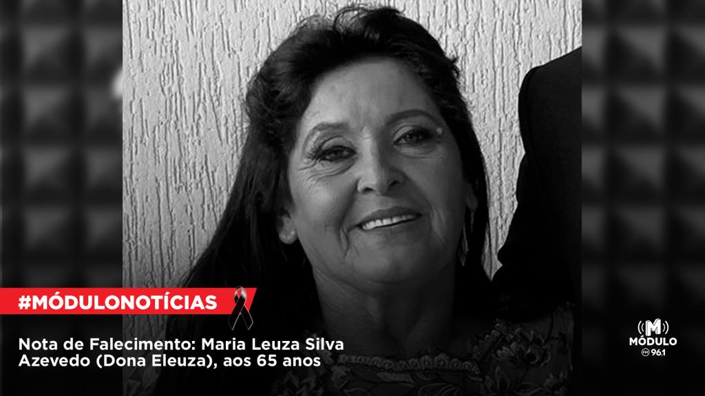 Nota de Falecimento: Maria Leuza Silva Azevedo (Dona Eleuza), aos 65 anos