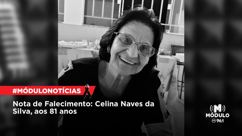 Atualizada - Nota de Falecimento: Celina Naves da Silva,...