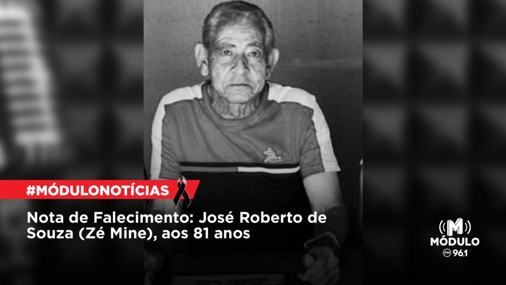 Nota de Falecimento: José Roberto de Souza (Zé Mine),...