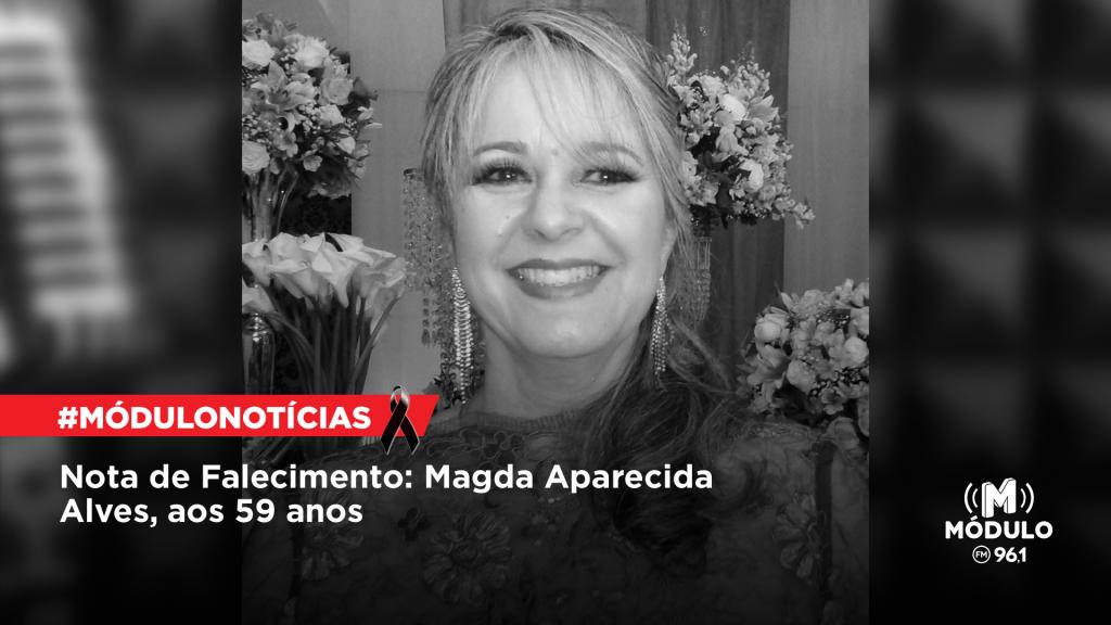 Nota de Falecimento: Magda Aparecida Alves, aos 59 anos