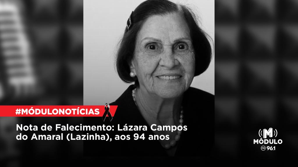 Nota de Falecimento: Lázara Campos do Amaral (Lazinha), aos...