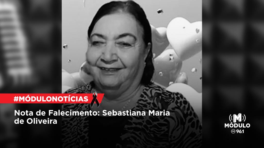Nota de Falecimento: Sebastiana Maria de Oliveira