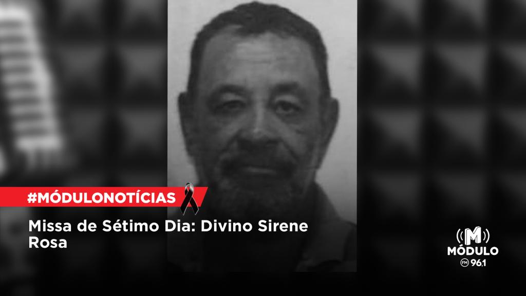 Missa de Sétimo Dia – Divino Sirene Rosa