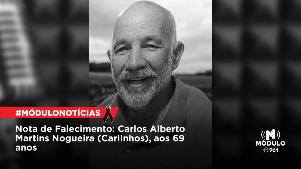 Nota de Falecimento: Carlos Alberto Martins Nogueira (Carlinhos), aos 69 anos