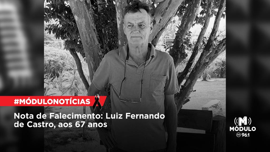 Nota de Falecimento: Luiz Fernando de Castro, aos 67 anos