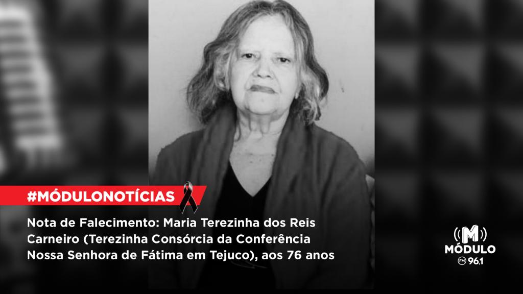 Nota de Falecimento: Maria Terezinha dos Reis Carneiro (Terezinha Consórcia da Conferência...