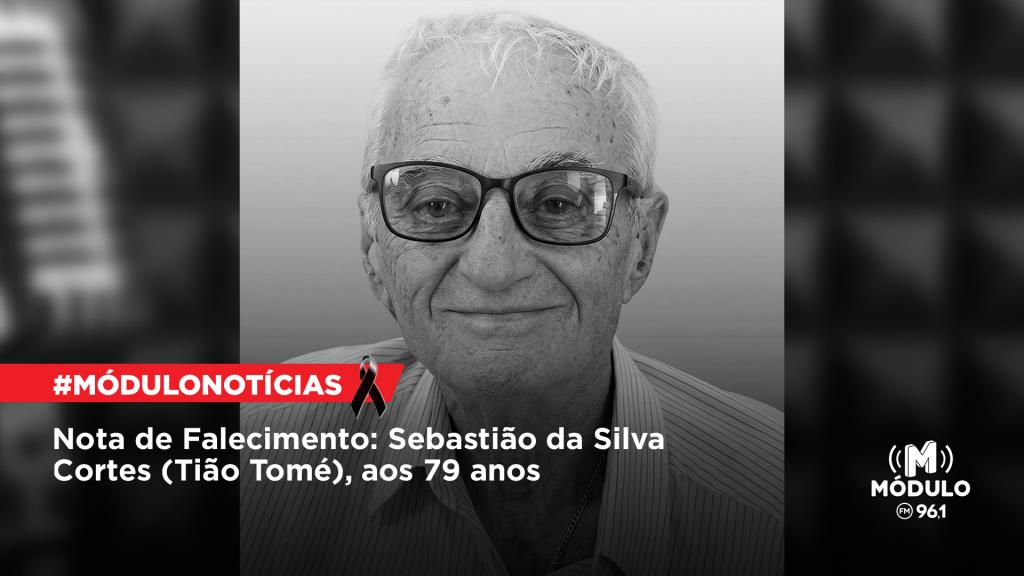 Nota de Falecimento: Sebastião da Silva Cortes (Tião Tomé), aos 79 anos