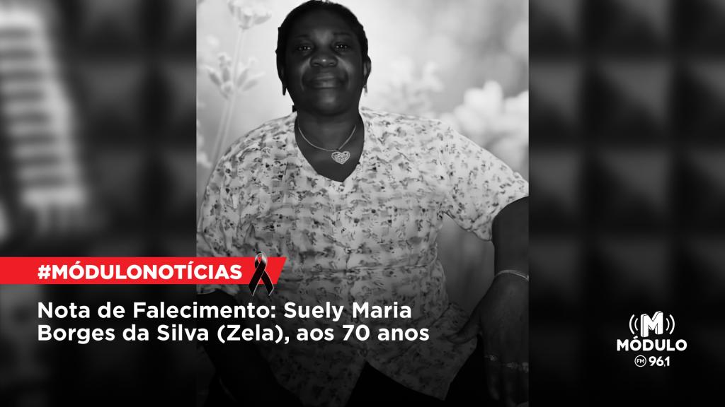 Nota de Falecimento: Suely Maria Borges da Silva (Zela), aos 70 anos